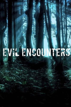 Evil Encounters Evil Encounters
