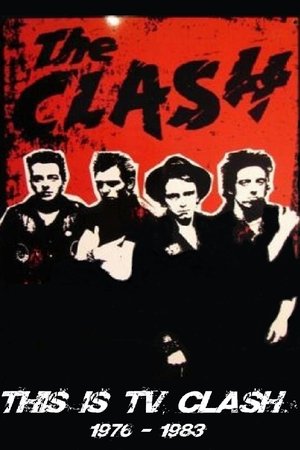 The Clash: This is TV Clash 1977-1982 The Clash: This is TV Clash 1977-1982