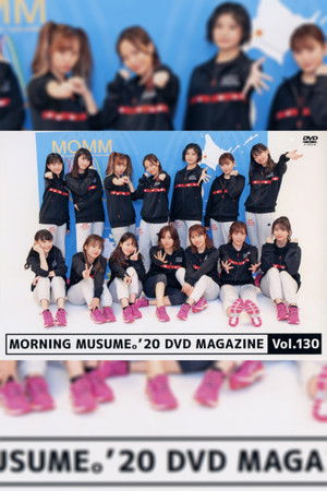 Morning Musume.'20 DVD Magazine Vol.130 Morning Musume.'20 DVD Magazine Vol.130