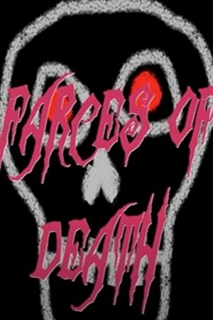Farces of Death Farces of Death