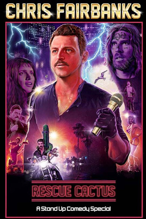 Chris Fairbanks - Rescue Cactus; A Stand-Up Comedy Special