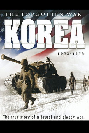 Korea: The Forgotten War 1950-1953 Korea: The Forgotten War 1950-1953