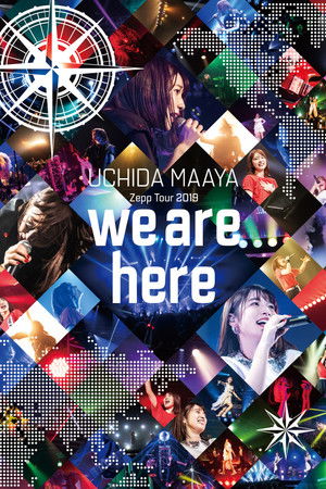 UCHIDA MAAYA Zepp Tour 2019 we are here UCHIDA MAAYA Zepp Tour 2019 we are here