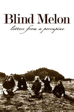 Blind Melon: Letters from a Porcupine Blind Melon: Letters from a Porcupine
