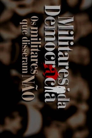 Militares da Democracia: Os Militares que disseram não