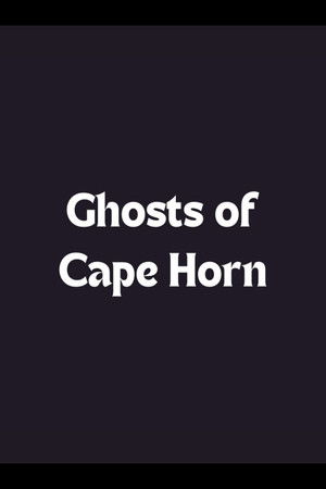 Ghosts of Cape Horn Ghosts of Cape Horn