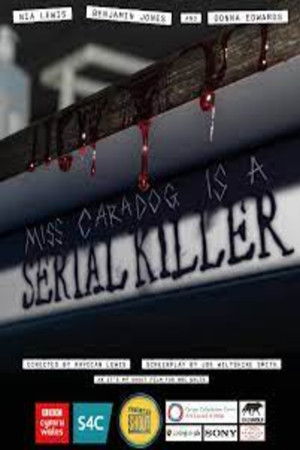 Miss Caradog Is A Serial Killer Miss Caradog Is A Serial Killer