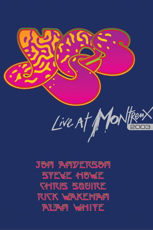 Yes: Live at Montreux 2003 Yes: Live at Montreux 2003