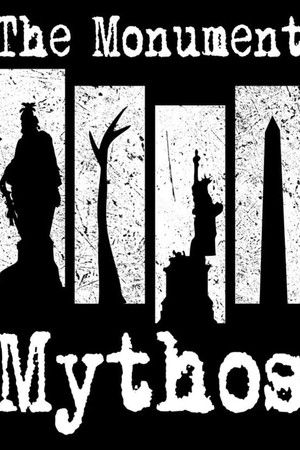 The Monument Mythos The Monument Mythos