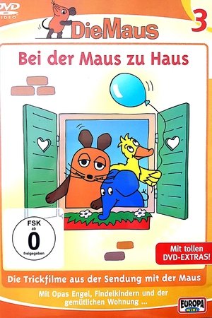Die Maus - Bei der Maus zu Haus
