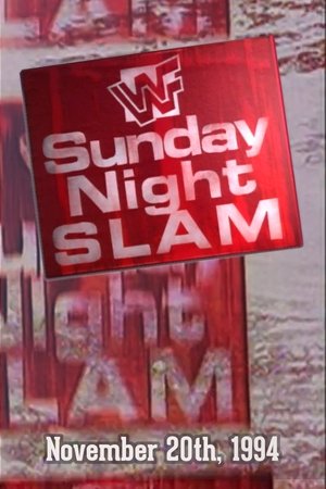 WWF Sunday Night Slam • November 20th, 1994 WWF Sunday Night Slam • November 20th, 1994