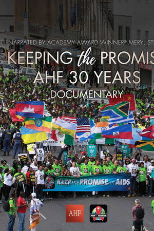 Keeping the Promise: AHF 30 Years Documentary Keeping the Promise: AHF 30 Years Documentary