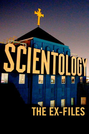 Scientology: The Ex-Files Scientology: The Ex-Files