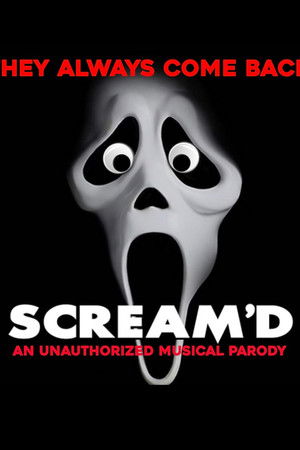 Scream'd: An Unauthorized Musical Parody Scream'd: An Unauthorized Musical Parody