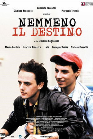 Nemmeno il destino Nemmeno il destino
