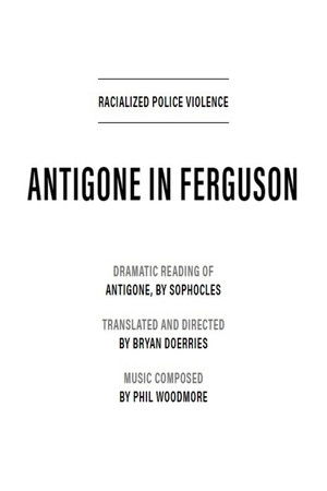 Antigone in Ferguson Antigone in Ferguson