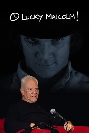 O Lucky Malcolm! O Lucky Malcolm!