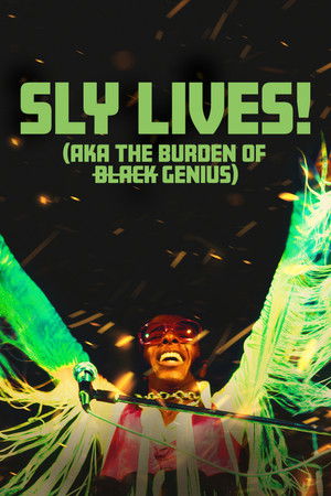 SLY LIVES! (aka The Burden of Black Genius) SLY LIVES! (aka The Burden of Black Genius)