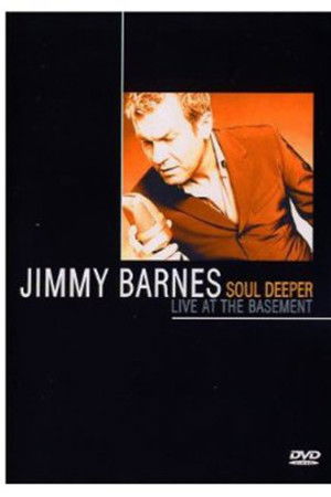 Jimmy Barnes Soul Deeper Jimmy Barnes Soul Deeper