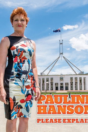 Pauline Hanson: Please Explain! Pauline Hanson: Please Explain!