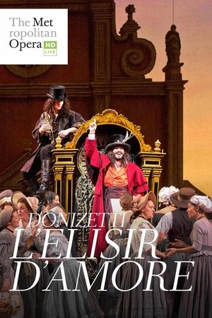 The Metropolitan Opera: The Elixir of Love The Metropolitan Opera: The Elixir of Love