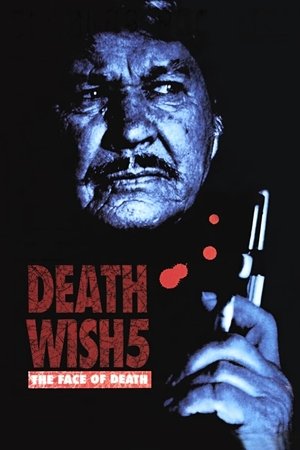 Death Wish V: The Face of Death Death Wish V: The Face of Death
