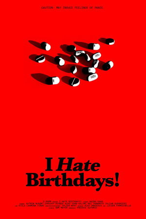 I Hate Birthdays! I Hate Birthdays!