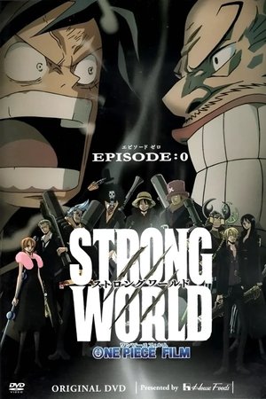 One Piece: Strong World Episode 0 One Piece: Strong World Episode 0