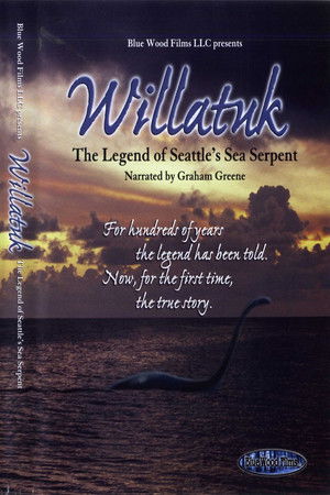 Willatuk: The Legend of Seattle's Sea Serpent Willatuk: The Legend of Seattle's Sea Serpent