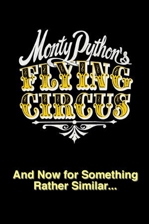 Monty Python: And Now for Something Rather Similar Monty Python: And Now for Something Rather Similar