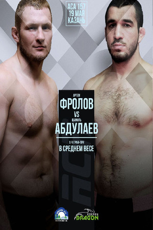 ACA 157: Frolov vs. Abdulaev ACA 157: Frolov vs. Abdulaev