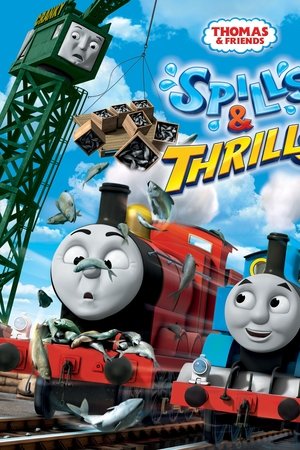 Thomas & Friends: Spills & Thrills Thomas & Friends: Spills & Thrills
