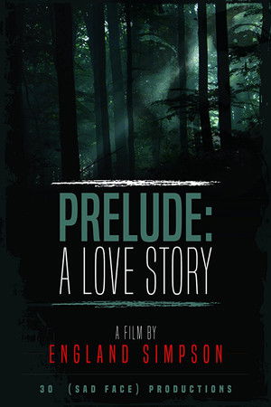 Prelude: A Love Story Prelude: A Love Story
