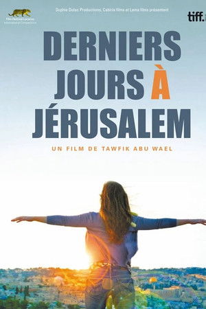 Last Days in Jerusalem Last Days in Jerusalem