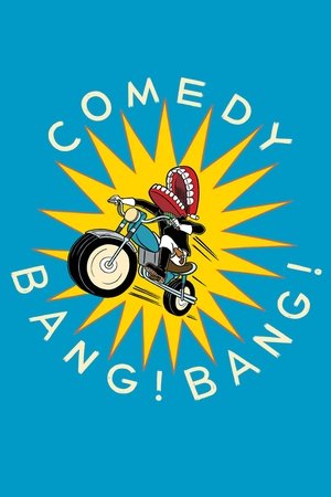 Comedy Bang! Bang! Comedy Bang! Bang!