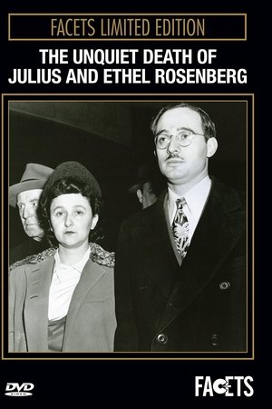 The Unquiet Death of Julius and Ethel Rosenberg The Unquiet Death of Julius and Ethel Rosenberg