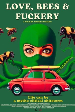 Love, Bees and Fuckery Love, Bees and Fuckery