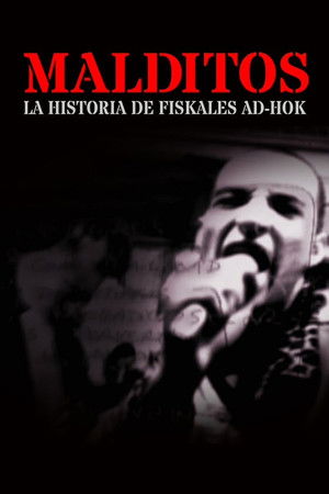 Malditos, la historia de Fiskales Ad-Hok Malditos, la historia de Fiskales Ad-Hok