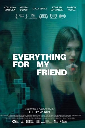 Everything for My Friend