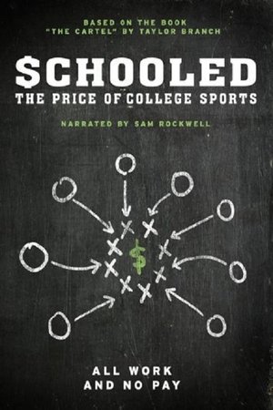 Schooled: The Price of College Sports Schooled: The Price of College Sports