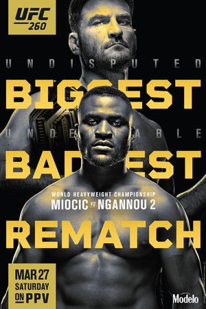 UFC 260: Miocic vs. Ngannou 2 UFC 260: Miocic vs. Ngannou 2