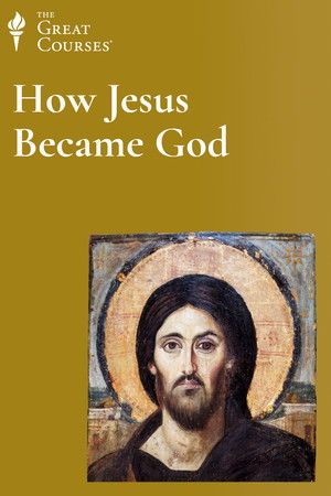 How Jesus Became God How Jesus Became God