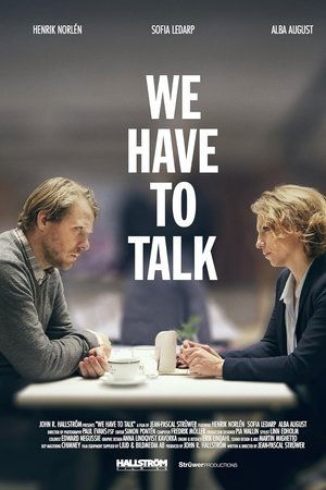 We Have to Talk We Have to Talk