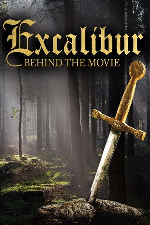Excalibur: Behind the Movie Excalibur: Behind the Movie