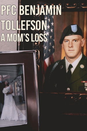 PFC Benjamin Tollefson: A Mom's Loss PFC Benjamin Tollefson: A Mom's Loss