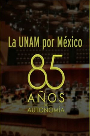 La UNAM por México: 85 Años de Autonomía Universitaria La UNAM por México: 85 Años de Autonomía Universitaria
