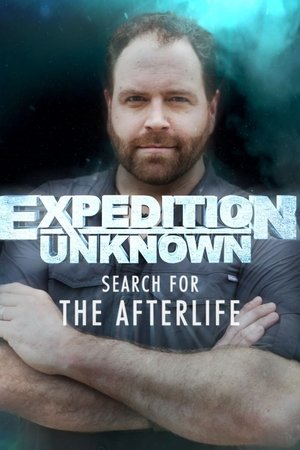 Expedition Unknown: Search for the Afterlife