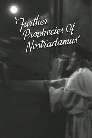 Further Prophecies of Nostradamus Further Prophecies of Nostradamus