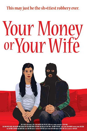 Your Money or Your Wife Your Money or Your Wife