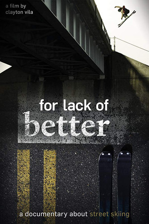 For Lack of Better For Lack of Better